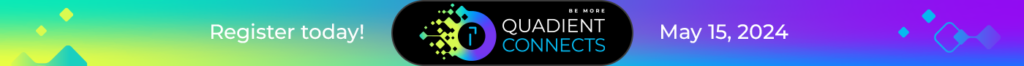 Quadient Connects Virtual Conference May 15, 2024 Register Today